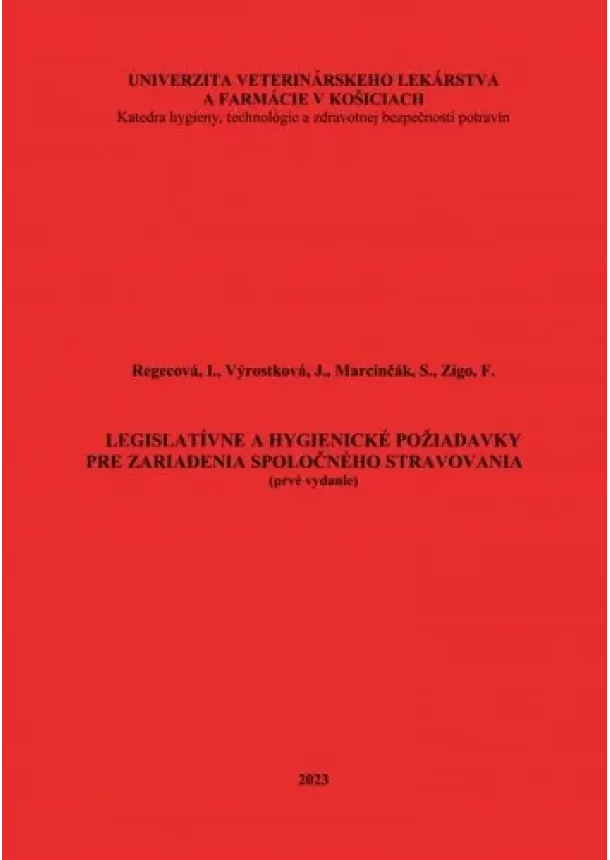 Ivana Regecová, Jana Výrostková, Slavomír Marcinčák, František Zigo - Legislatívne a hygienické požiadavky pre zariadenia spoločného stravovania