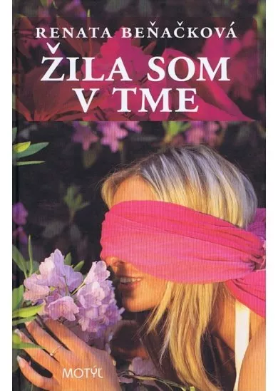 Žila som v tme