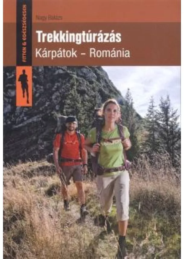 NAGY BALÁZS - TREKKINGTÚRÁZÁS - KÁRPÁTOK-ROMÁNIA