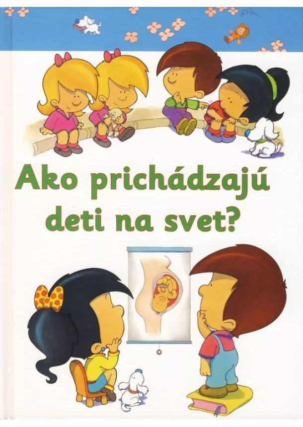 Kolektív - Ako prichádzajú deti na svet?