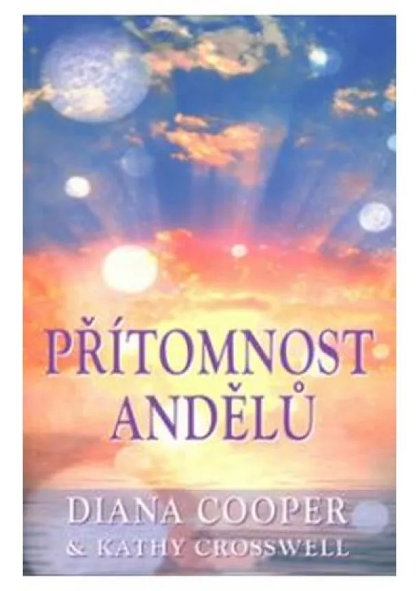 Diana Cooper - Přítomnost andělů