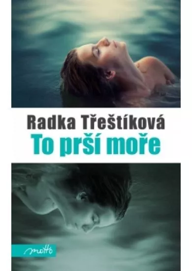 To prší moře