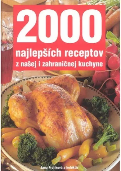 2000 najlepších receptov z našej i zahraničnej kuchyne