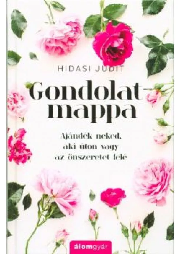 Hidasi Judit - Gondolatmappa /Ajándék neked, aki úton vagy az önszeretet felé