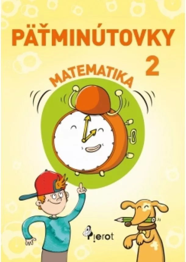 Šulc Petr - Päťminútovky matematika 2.ročník ZŠ (nov.vyd.)