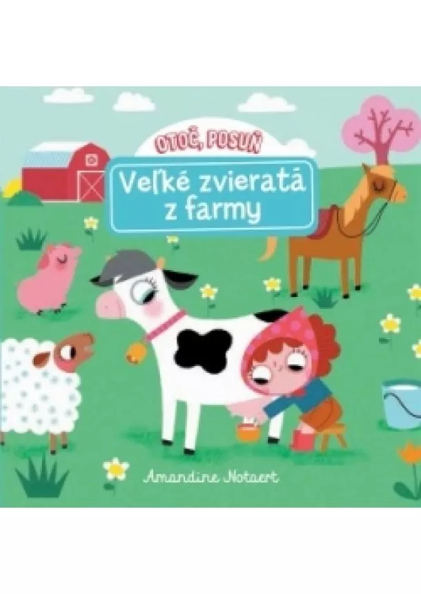 Amandine Notaert - Otoč, posuň Veľké zvieratá z farmy