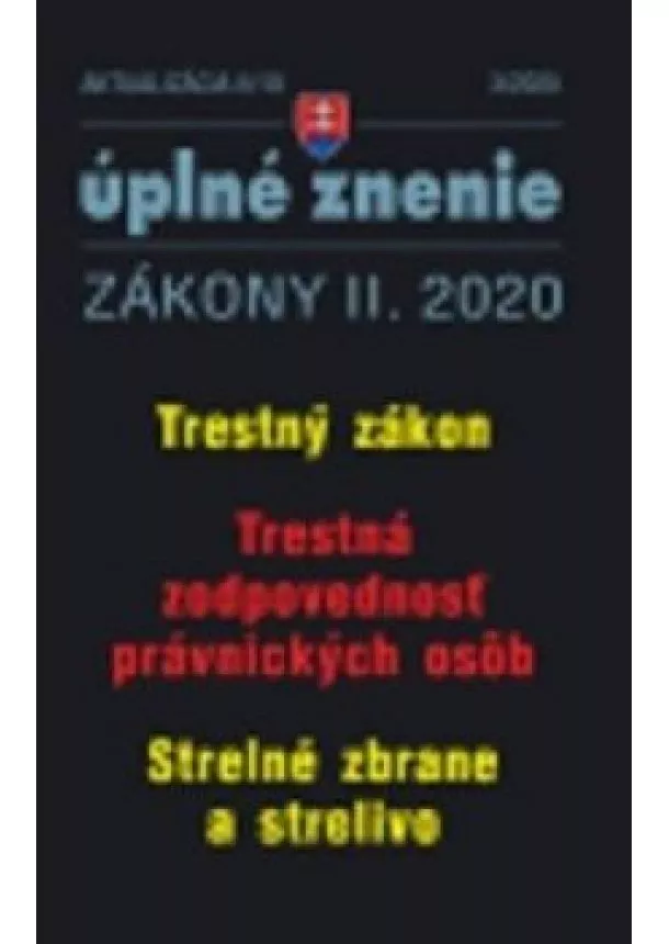 kolektiv - Aktualizácia II/10 2020, Trestný zákon, trestná zodpovednosť PO , Strelné zbrane a strelivo