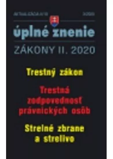 Aktualizácia II/10 2020, Trestný zákon, trestná zodpovednosť PO , Strelné zbrane a strelivo