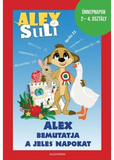 Alex Suli - Alex bemutatja a jeles napokat - Ünnepnapok 2-4. osztály