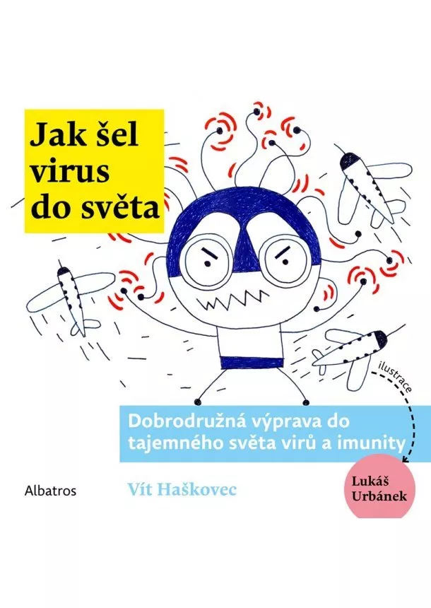 Ondřej Müller, Vít Haškovec - Jak šel virus do světa