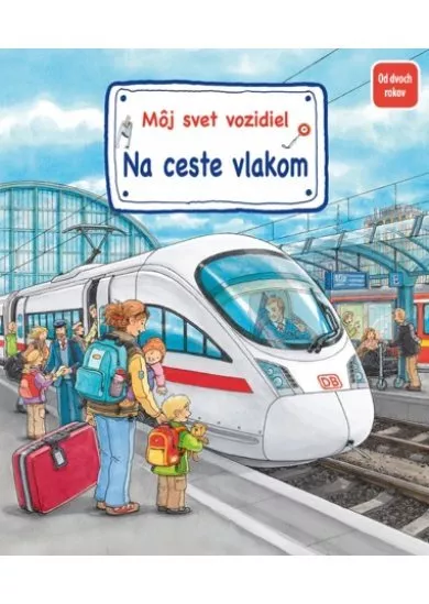 Môj svet vozidiel – Na ceste vlakom