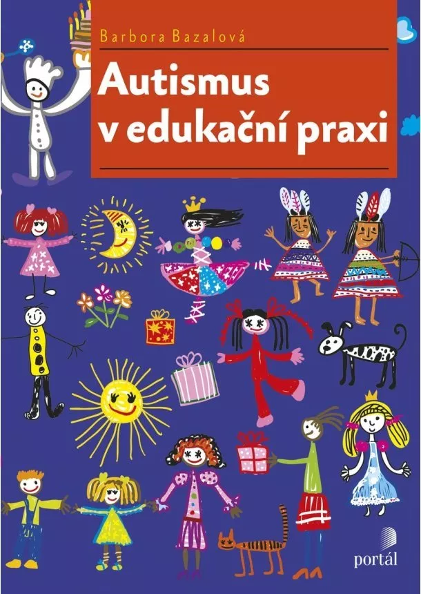 Barbora Bazalová - Autismus v edukační praxi