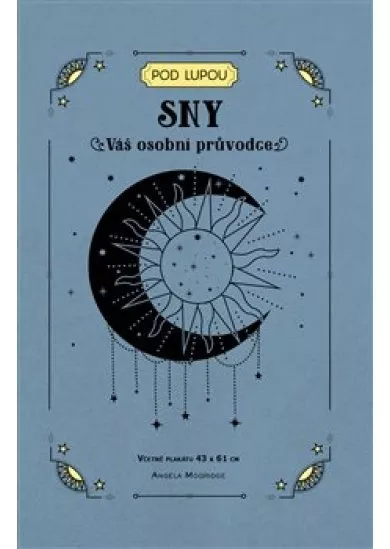 Sny - Váš osobní průvodce