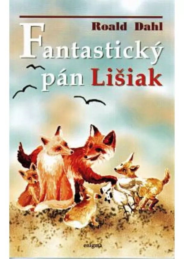 Roald Dahl - Fantastický pán Lišiak