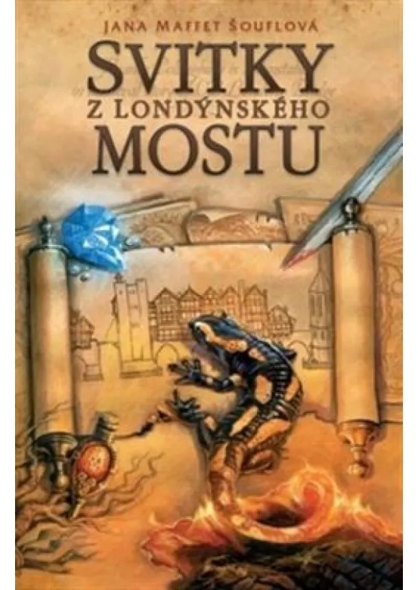 Jana Šouflová - Svitky z londýnského mostu