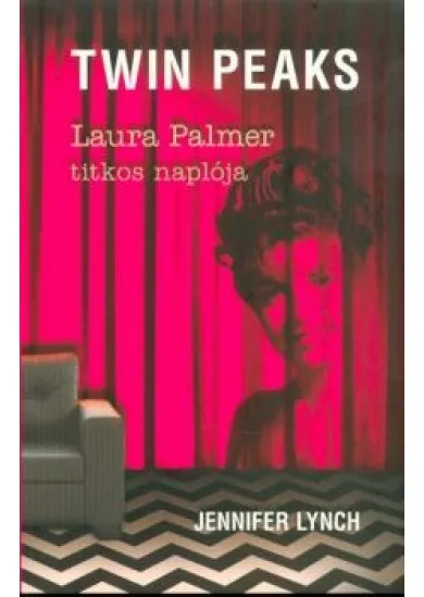 TWIN PEAKS - LAURA PALMER TITKOS NAPLÓJA