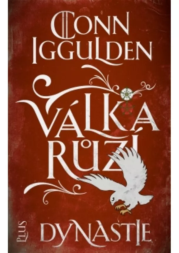 Conn Iggulden - Válka růží 3: Dynastie