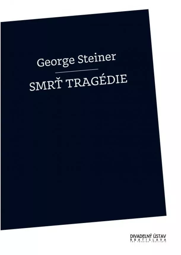 George Steiner - Smrť tragédie