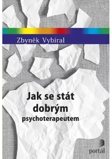 Jak se stát dobrým psychoterapeutem