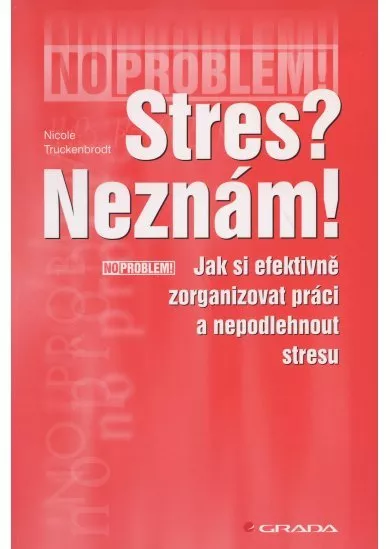 Stres? Neznám!