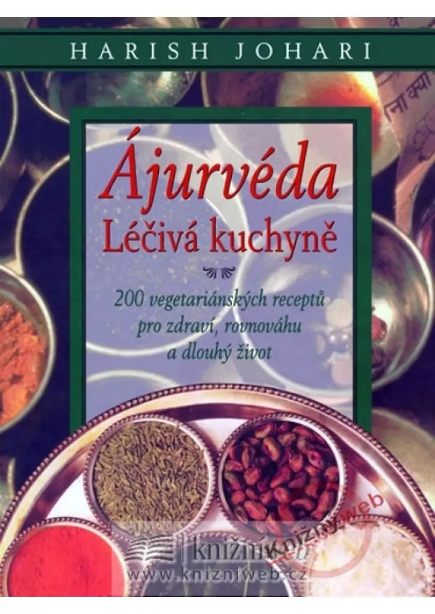 Johari Harish - Ájurvéda - Léčivá kuchyně