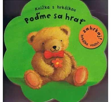 Poďme sa hrať - Knižka s hrkálkou