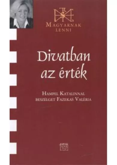 DIVATBAN AZ ÉRTÉK