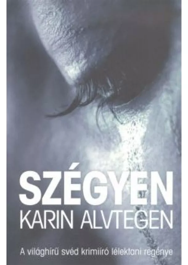 KARIN ALVTEGEN - SZÉGYEN