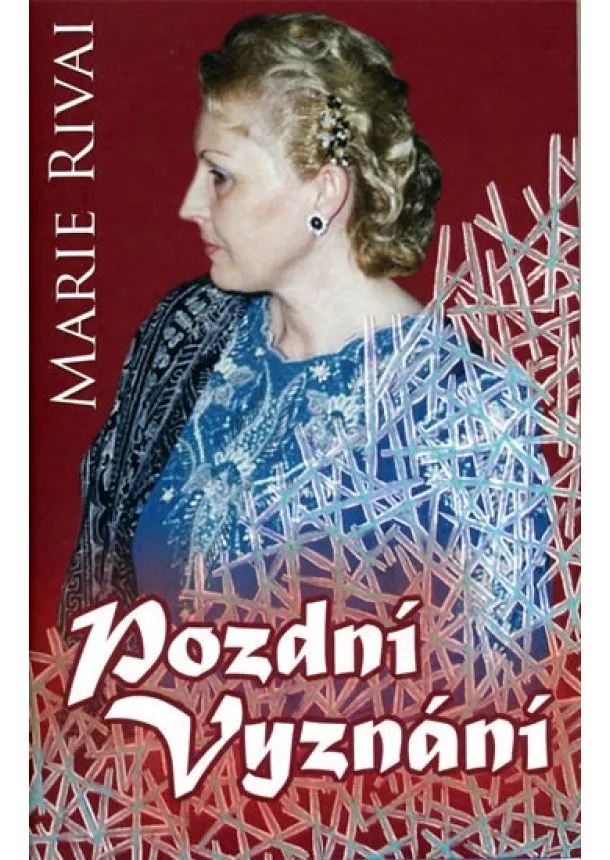 Marie Rivai - Pozdní vyznání