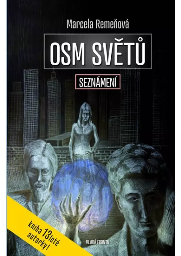 Marcela Remeňová - Osm světů Seznámení