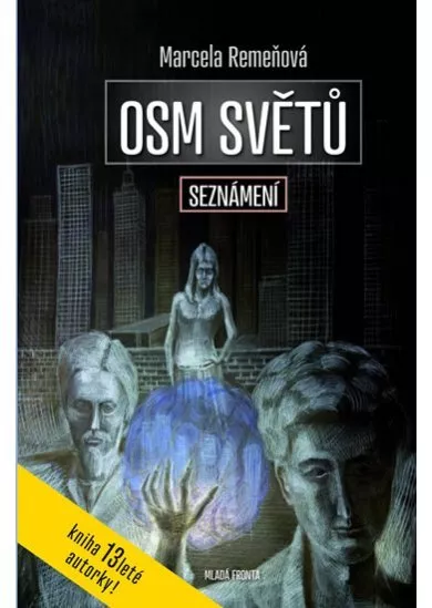 Osm světů Seznámení