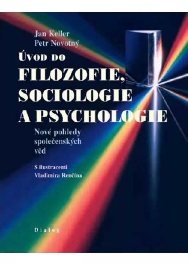 Jan Keller, Petr Novotný - Úvod do filozofie, sociologie a psychologie