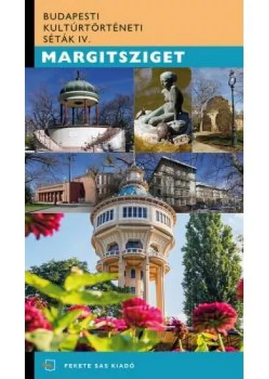 Margitsziget - Budapesti Kultúrtörténeti Séták IV.