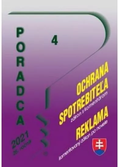 Poradca 4/2021 – Ochrana spotrebiteľa a reklama s komentárom