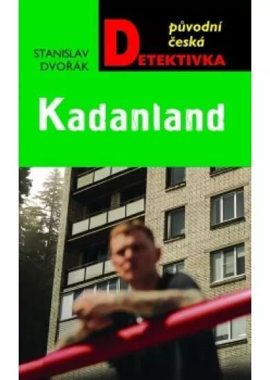 Kadanland - Původní česká detektivka