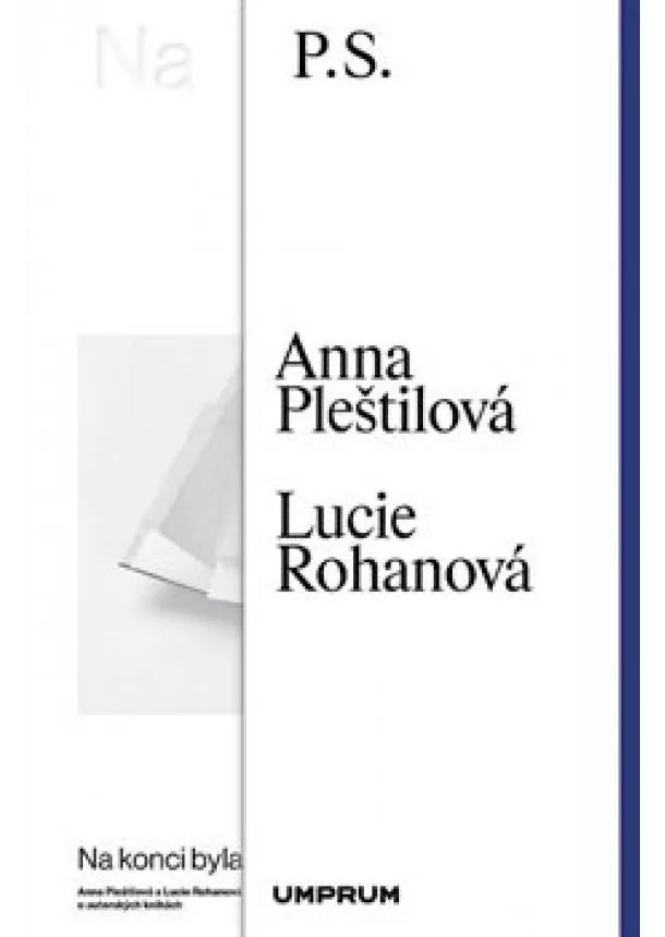 Anna Pleštilová, Lucie Rohanová - Na konci byla kniha