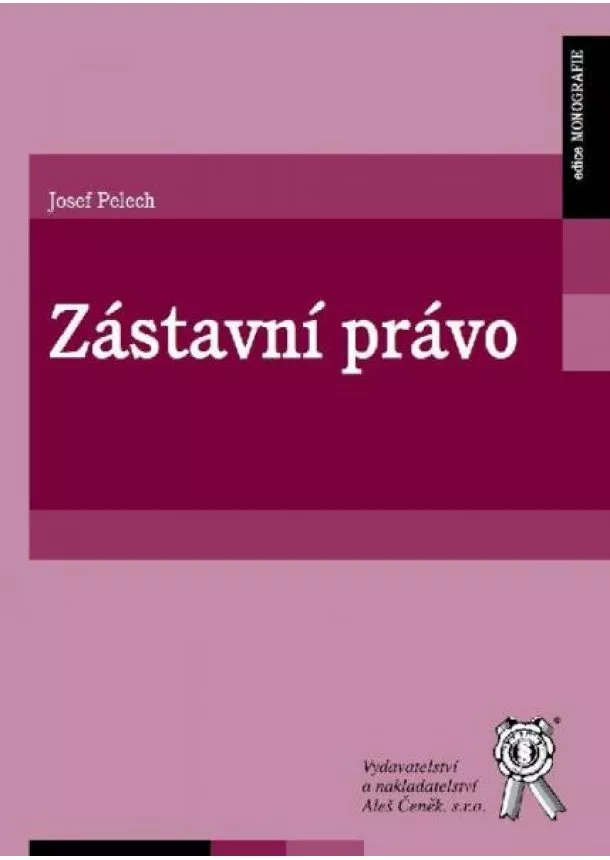 Josef Pelech - Zástavní právo