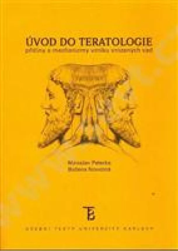 Jaroslav Peterka, Božena Novotná - Úvod do teratologie - Příčiny a mechanizmy vzniku vrozených vad