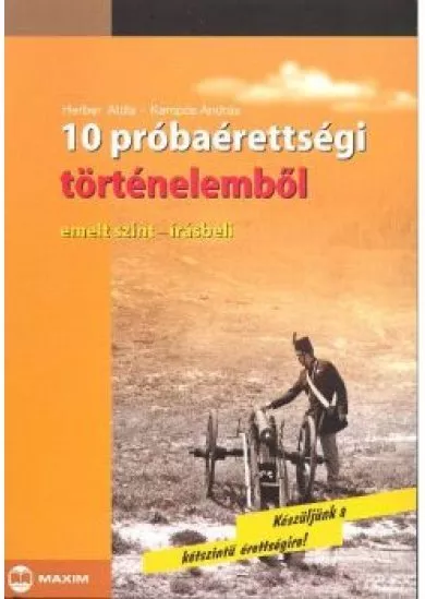 10 PRÓBAÉRETTSÉGI TÖRTÉNELEMBŐL