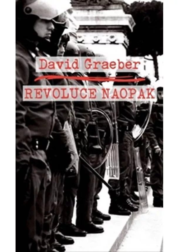 David Graeber - Revoluce naopak