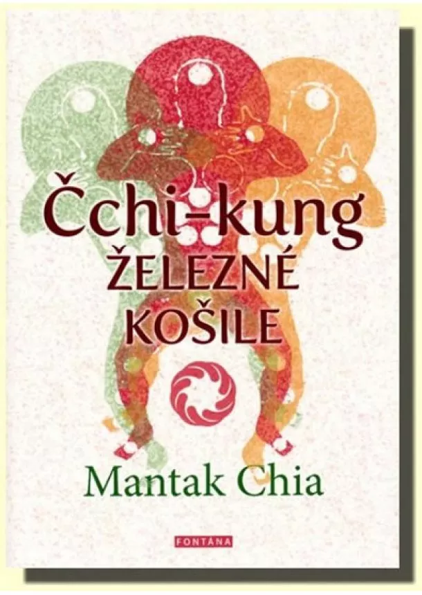 Mantak Chia - Čchi-kung - Železné košile