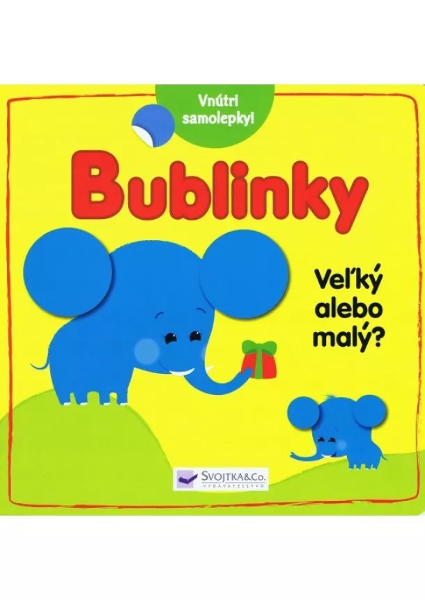 autor neuvedený - Veľký alebo malý? – Bublinky