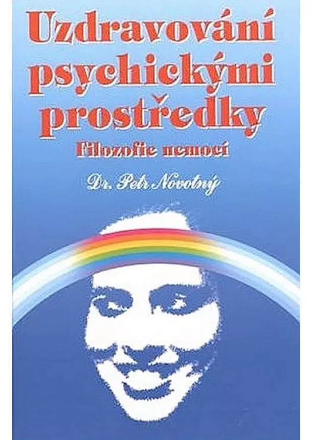 Petr Novotný - Uzdravování psychickými prostředky