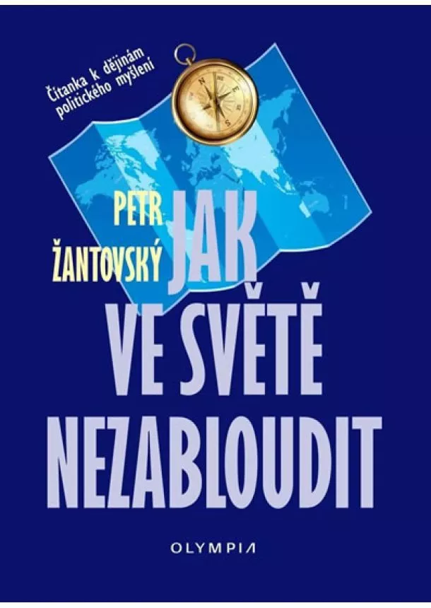 Petr Žantovský - Jak ve světě nezabloudit - Čítanka k děj