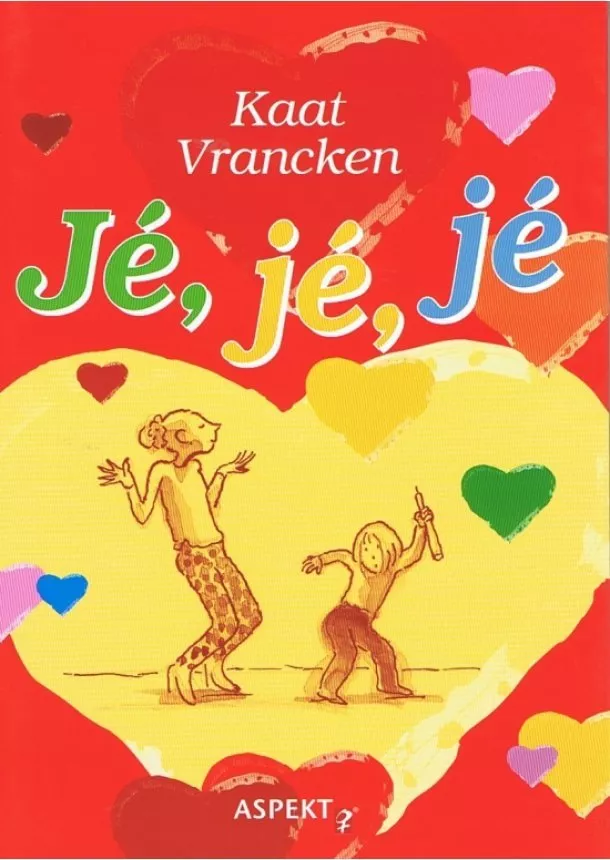 Kaat Vrancken - Jé, jé, jé