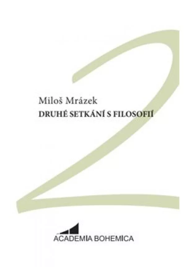 Miloš Mrázek - Druhé setkání s filosofií