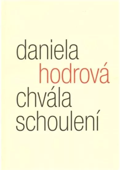 Chvála schoulení - Eseje z poetiky pomíjivosti