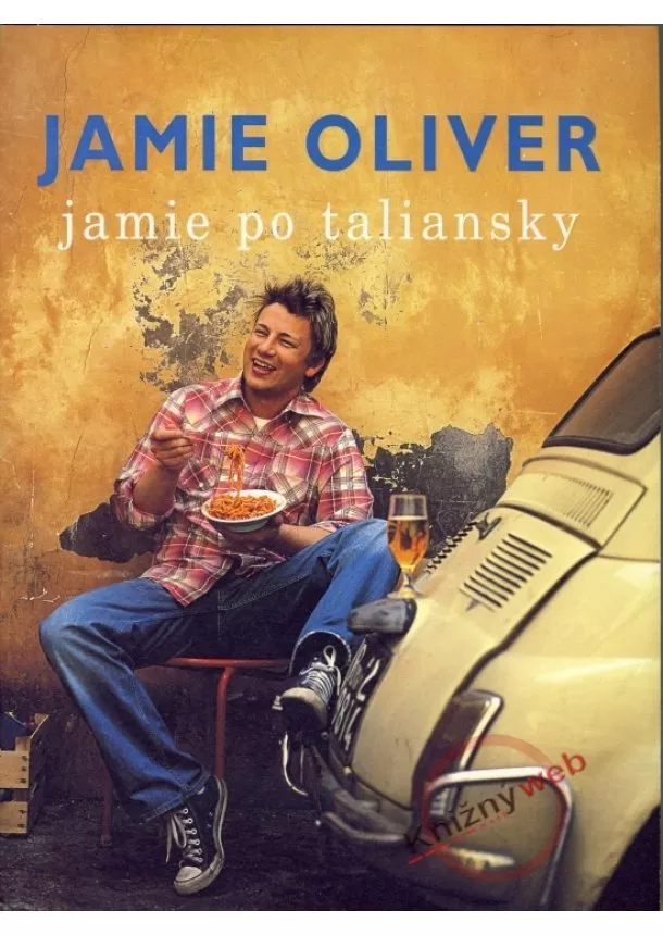 Jamie Oliver - Jamie po taliansky