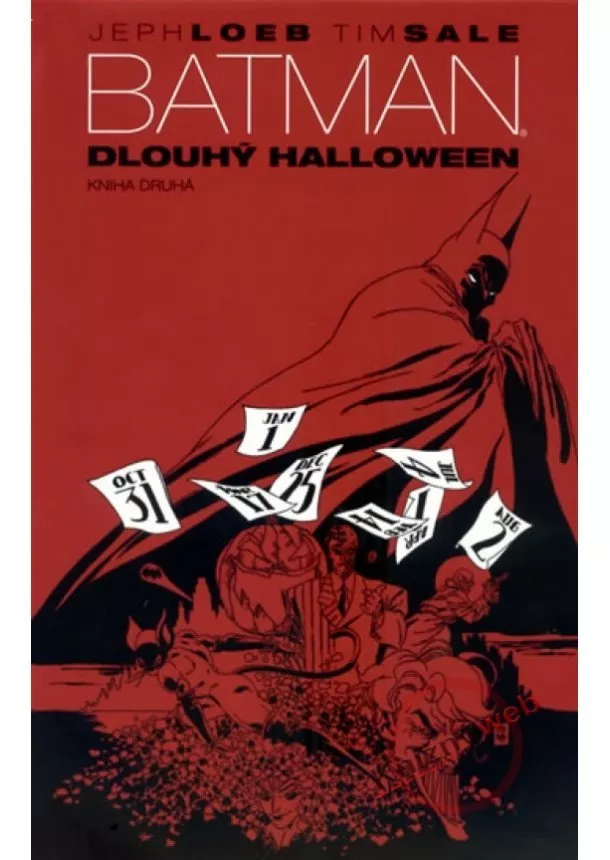 Jeph Loeb,  Sale Tim - Batman - Dlouhý Halloween 2