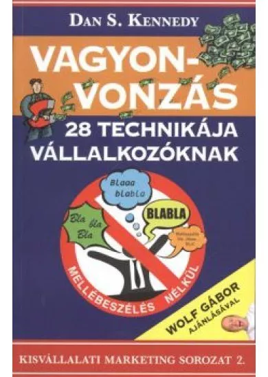 A VAGYONVONZÁS 28 TECHNIKÁJA VÁLLALKOZÁSOKNAK